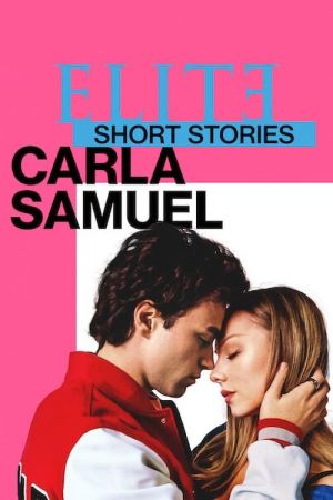 Élite-Kurzgeschichten: Carla – Samuel
